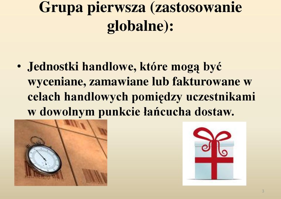 zamawiane lub fakturowane w celach handlowych