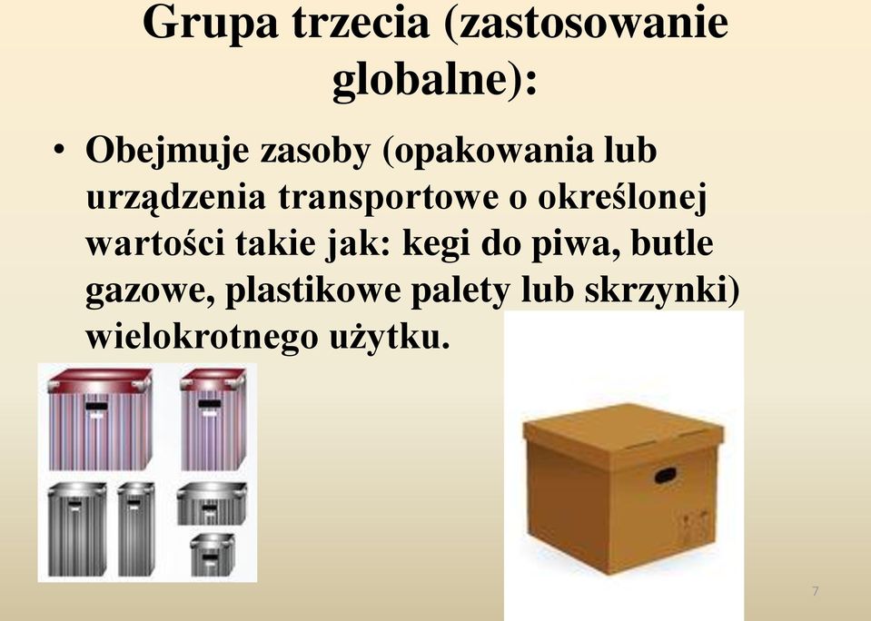 określonej wartości takie jak: kegi do piwa, butle