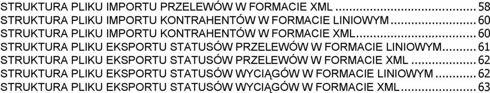 .. 60 STRUKTURA PLIKU EKSPORTU STATUSÓW PRZELEWÓW W FORMACIE LINIOWYM.