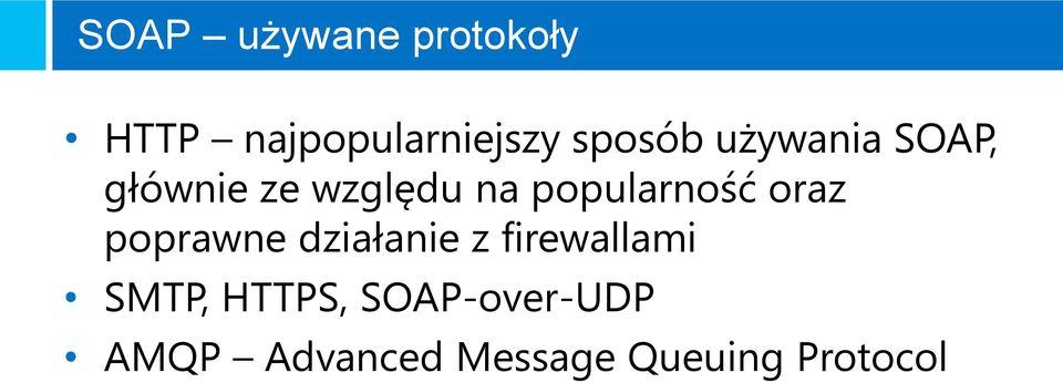popularność oraz poprawne działanie z firewallami