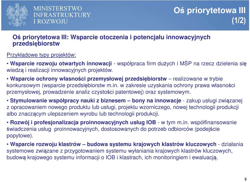 Stymulowanie współpracy nauki z biznesem bony na innowacje - zakup usługi związanej z opracowaniem nowego produktu lub usługi, projektu wzorniczego, nowej technologii produkcji albo znaczącym