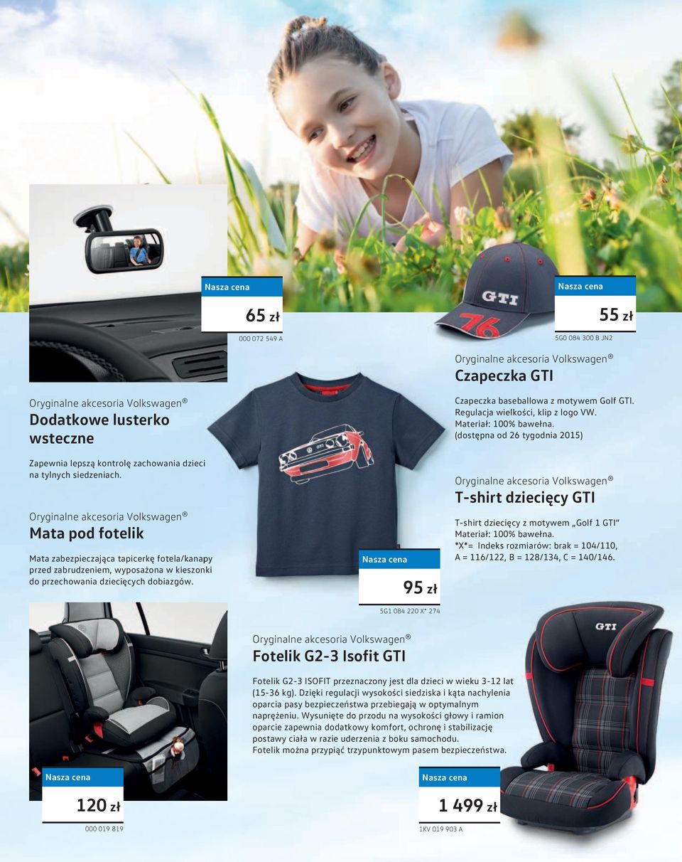 95 zł 5G1 084 220 X* 274 Czapeczka baseballowa z motywem Golf GTI. Regulacja wielkości, klip z logo VW. Materiał: 100% bawełna.