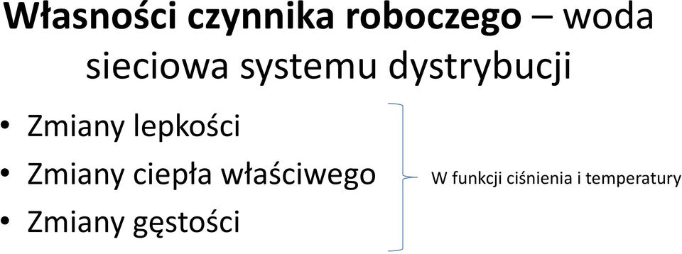 lepkości Zmiany ciepła właściwego