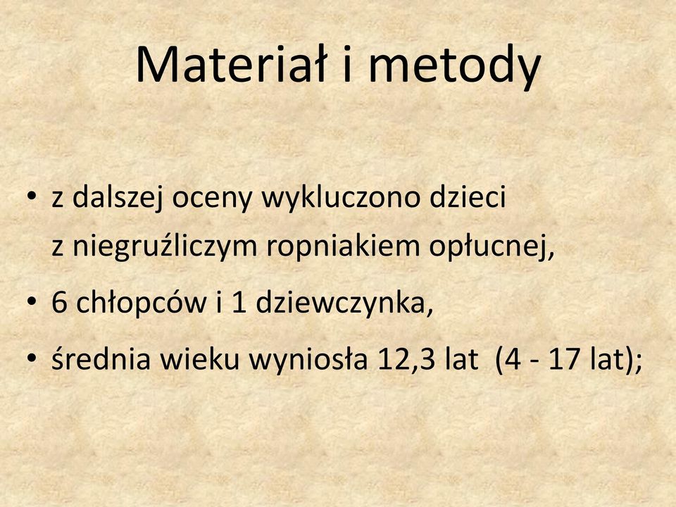 ropniakiem opłucnej, 6 chłopców i 1