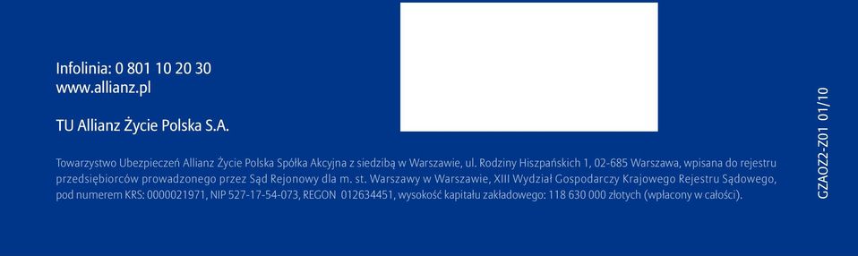 Rodziny Hiszpańskich 1, 02-685 Warszawa, wpisana do rejestru przedsiębiorców prowadzonego przez Sąd Rejonowy dla m. st.