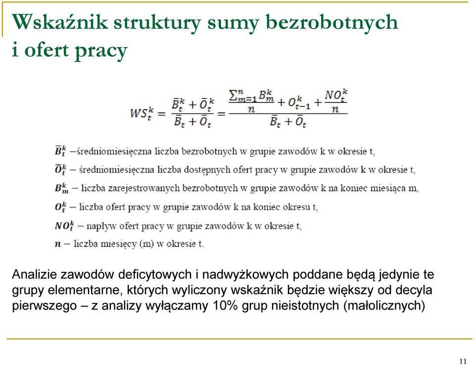 elementarne, których wyliczony wskaźnik będzie większy od decyla