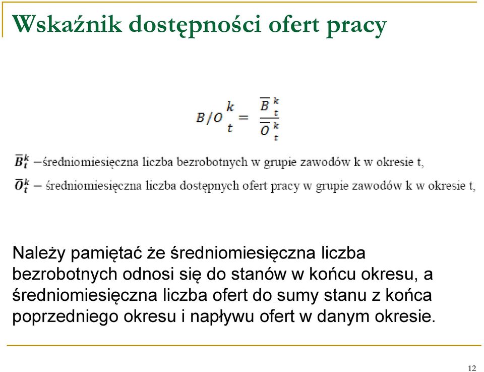 w końcu okresu, a średniomiesięczna liczba ofert do sumy