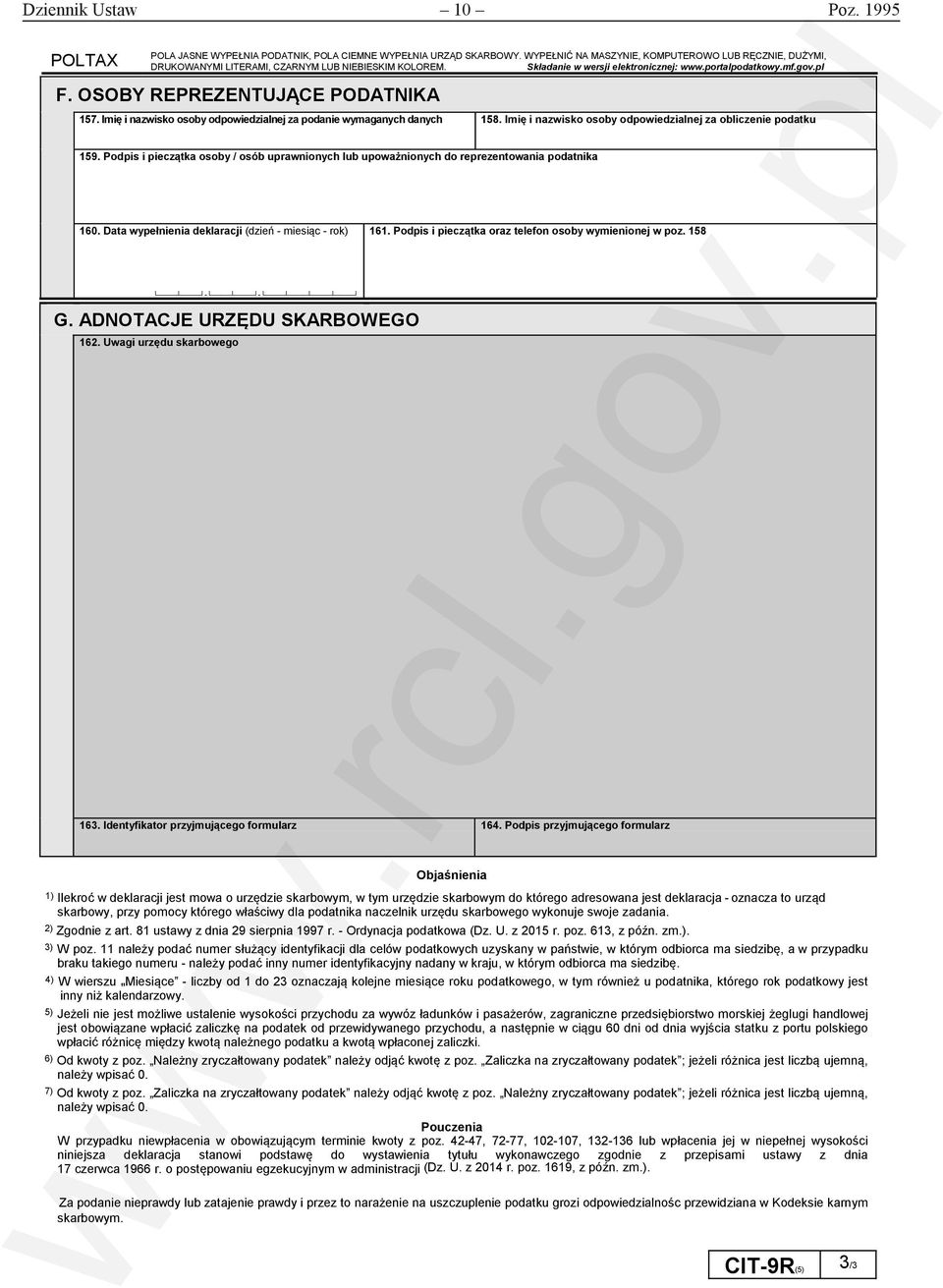 Podpis i pieczątka osoby / osób uprawnionych lub upoważnionych do reprezentowania podatnika 160. Data wypełnienia deklaracji (dzień - miesiąc - rok) 161.