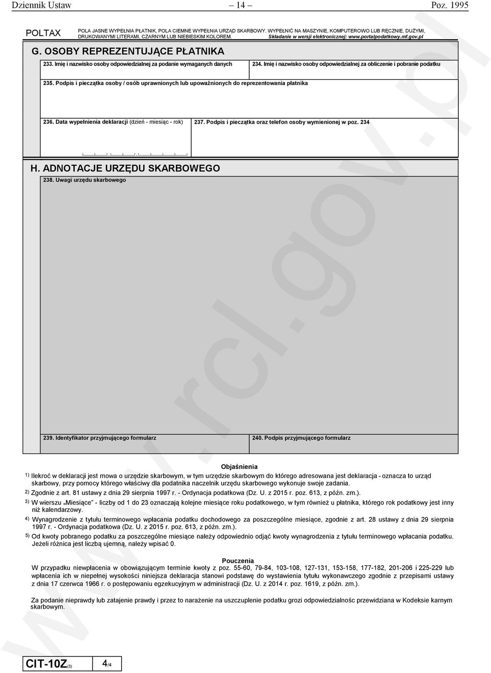 Podpis i pieczątka osoby / osób uprawnionych lub upoważnionych do reprezentowania płatnika 236. Data wypełnienia deklaracji (dzień - miesiąc - rok) 237.