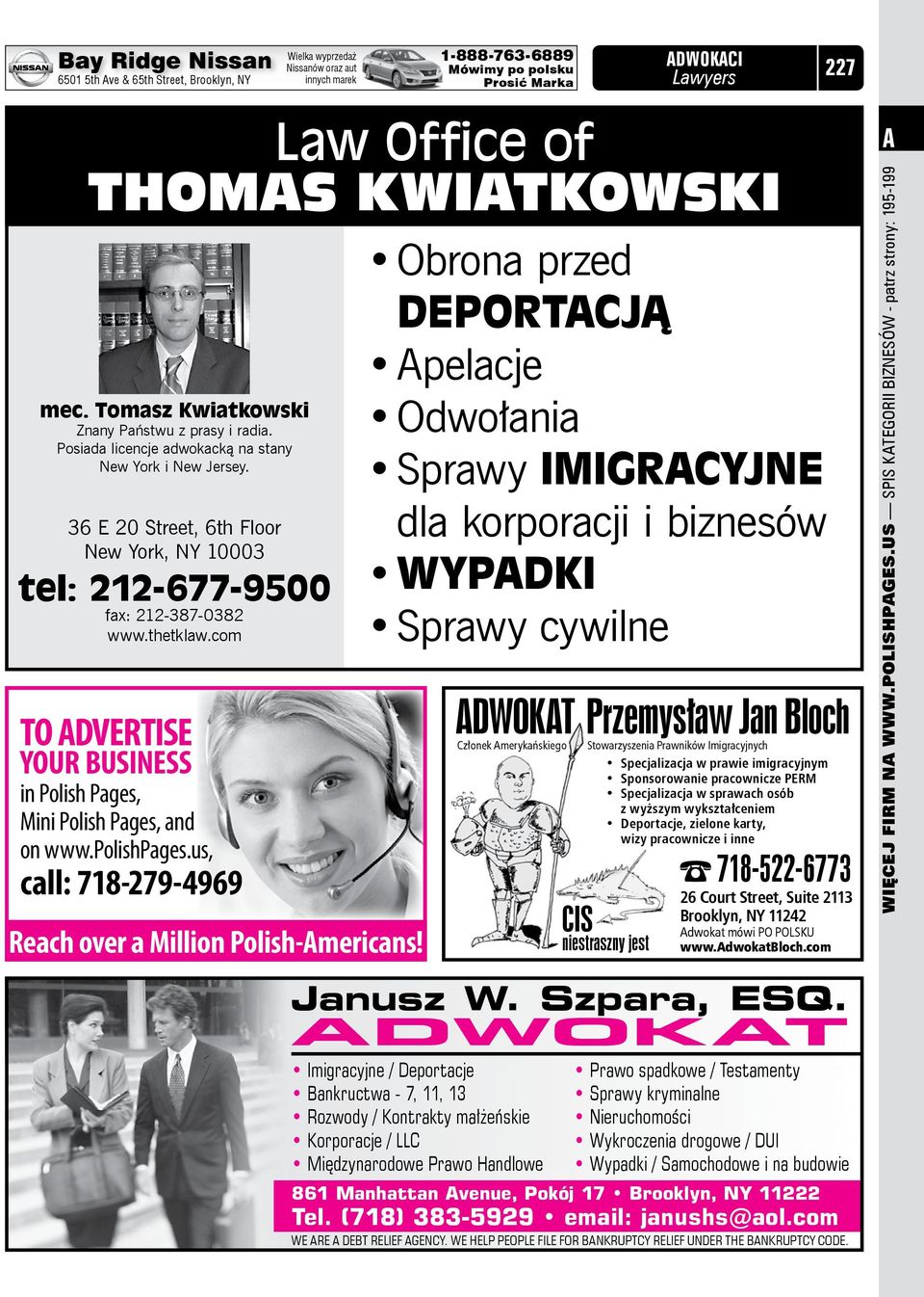 com TO DVERTISE YOUR BUSINESS in Polish Pages, Mini Polish Pages, and on www.polishpages.us, call: 718-279-4969 Wielka wyprzedaż Nissanów oraz aut innych marek Reach over a Million Polish-mericans!