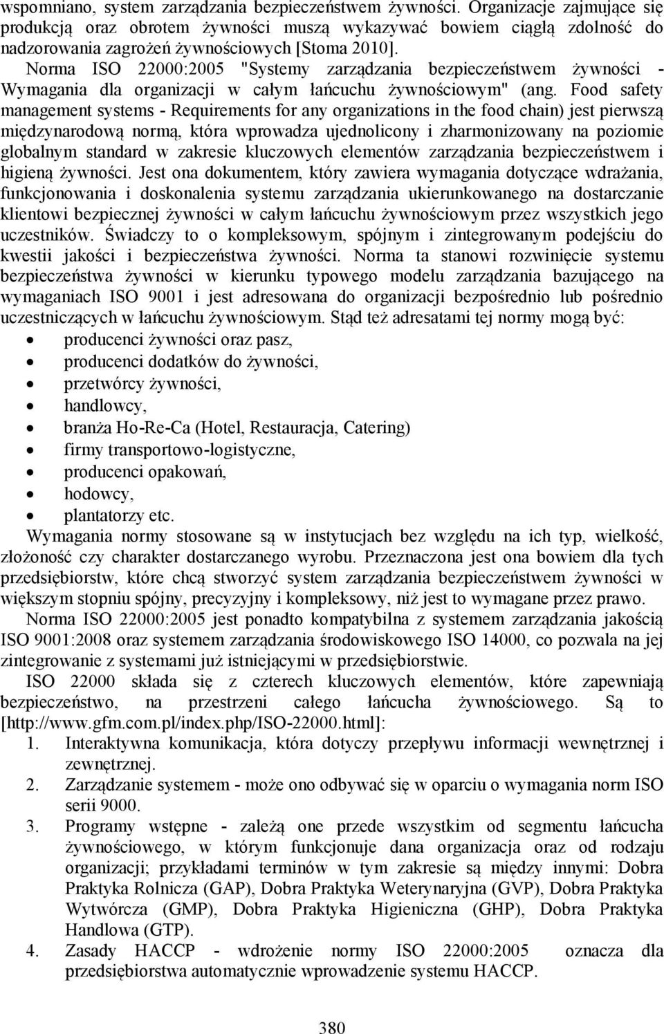 Norma ISO 22000:2005 "Systemy zarządzania bezpieczeństwem żywności - Wymagania dla organizacji w całym łańcuchu żywnościowym" (ang.