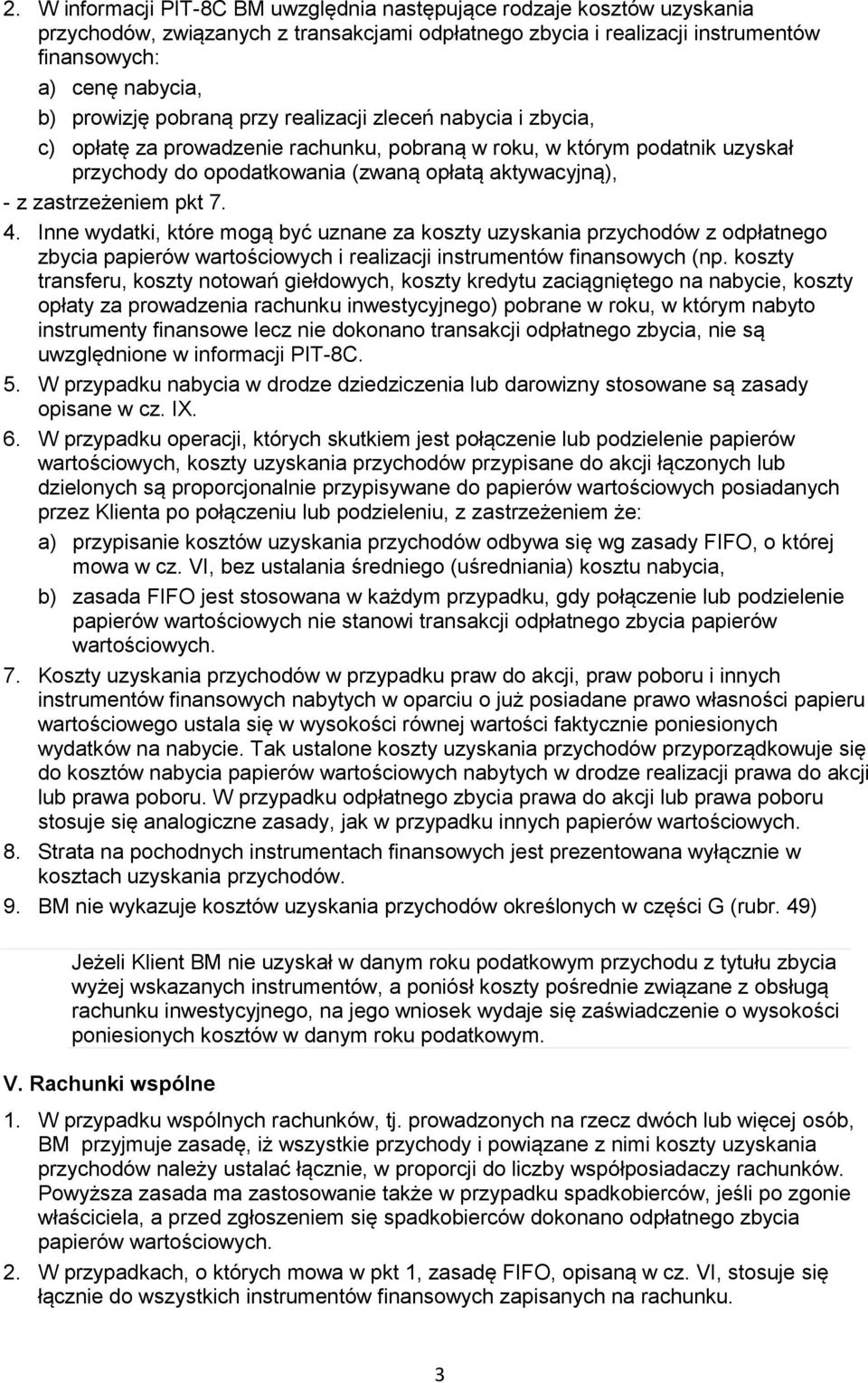 pkt 7. 4. Inne wydatki, które mogą być uznane za koszty uzyskania przychodów z odpłatnego zbycia papierów wartościowych i realizacji instrumentów finansowych (np.