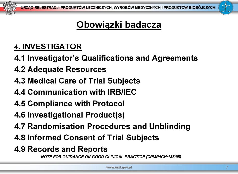 5 Compliance with Protocol 4.6 Investigational Product(s) 4.7 Randomisation Procedures and Unblinding 4.