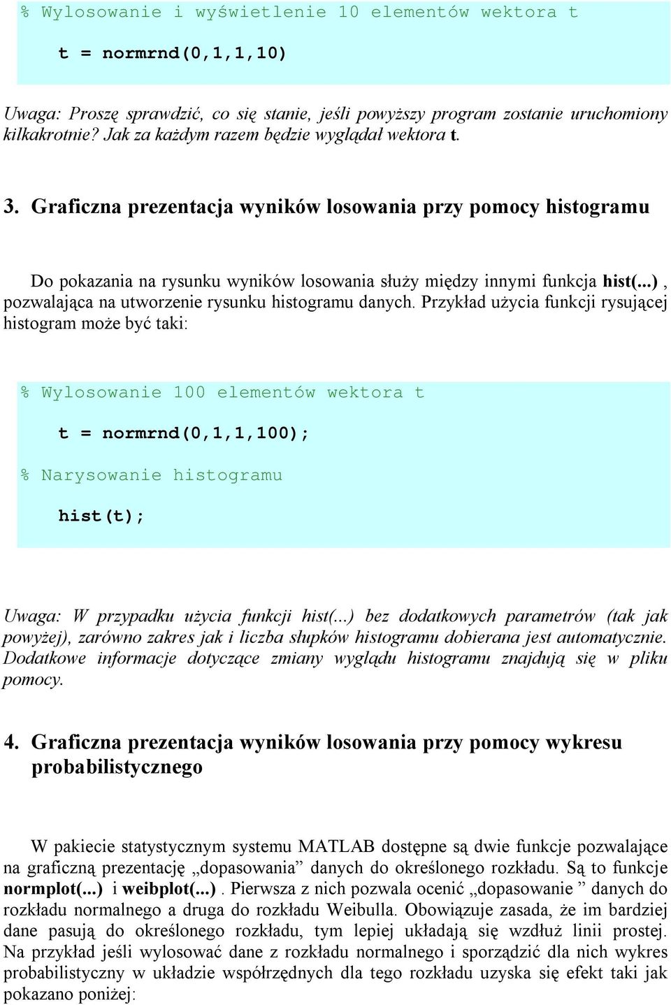 ..), pozwalająca na utworzenie rysunku histogramu danych.