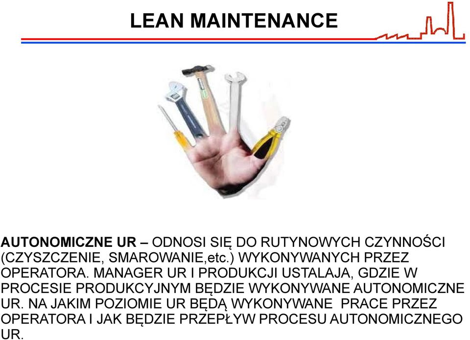 MANAGER UR I PRODUKCJI USTALAJA, GDZIE W PROCESIE PRODUKCYJNYM BĘDZIE