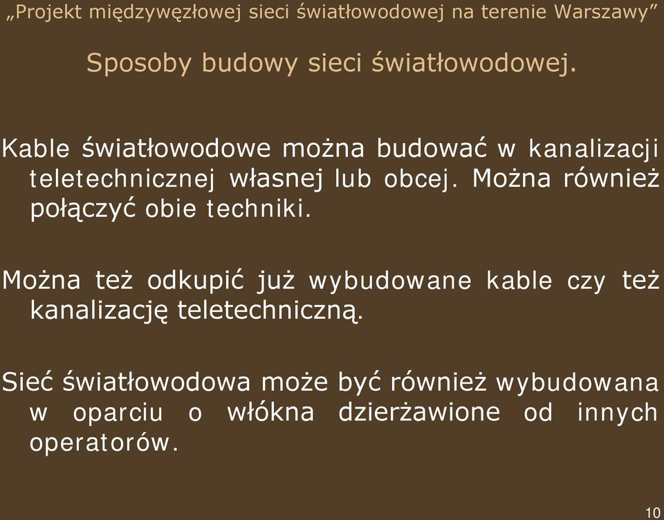 Można również połączyć obie techniki.