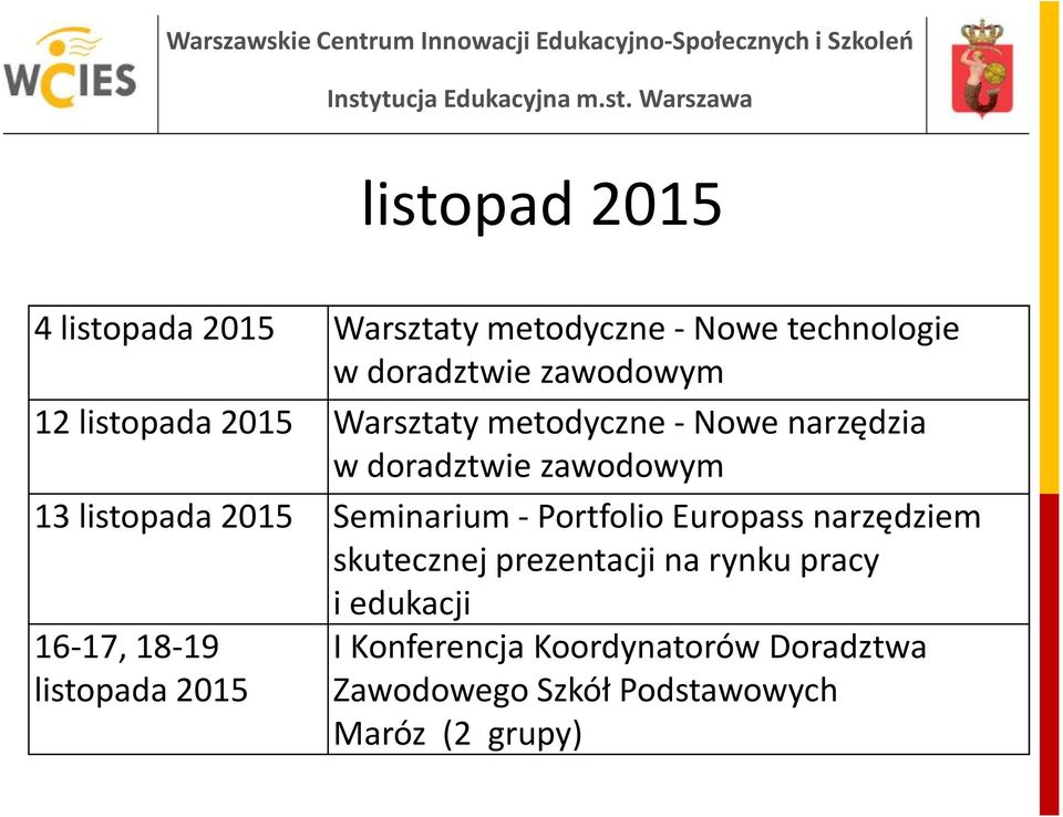 Seminarium -Portfolio Europassnarzędziem skutecznej prezentacji na rynku pracy i edukacji 16-17,