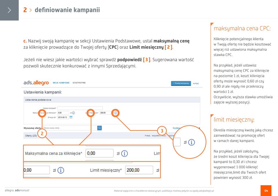 Kliknięcie potencjalnego klienta w Twoją ofertę nie będzie kosztować więcej niż ustawiona maksymalna stawka CPC.