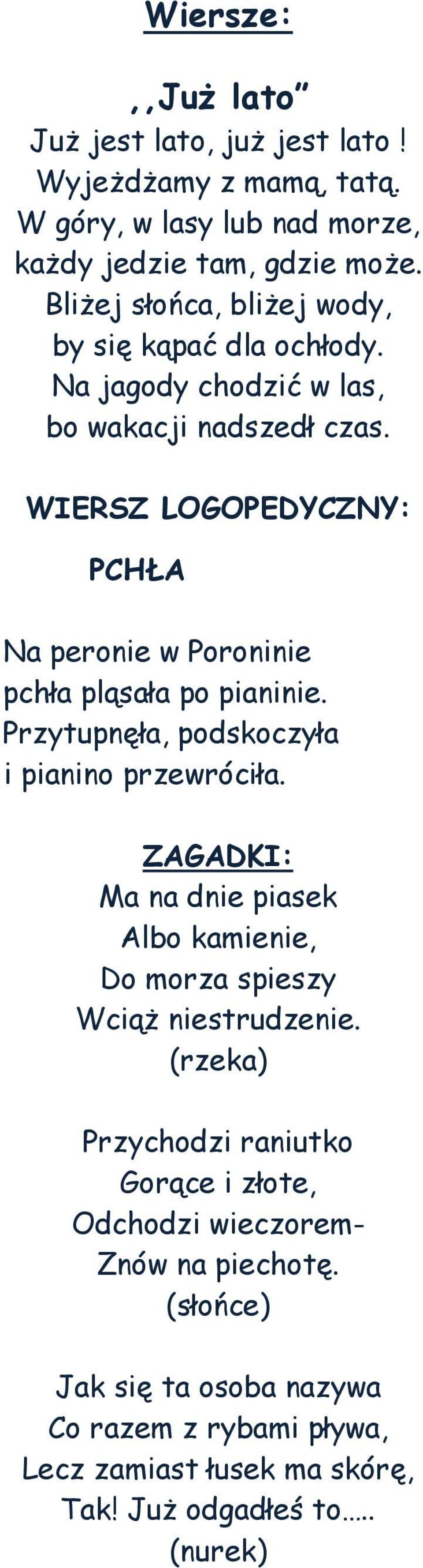 WIERSZ LOGOPEDYCZNY: PCHŁA Na peronie w Poroninie pchła pląsała po pianinie. Przytupnęła, podskoczyła i pianino przewróciła.