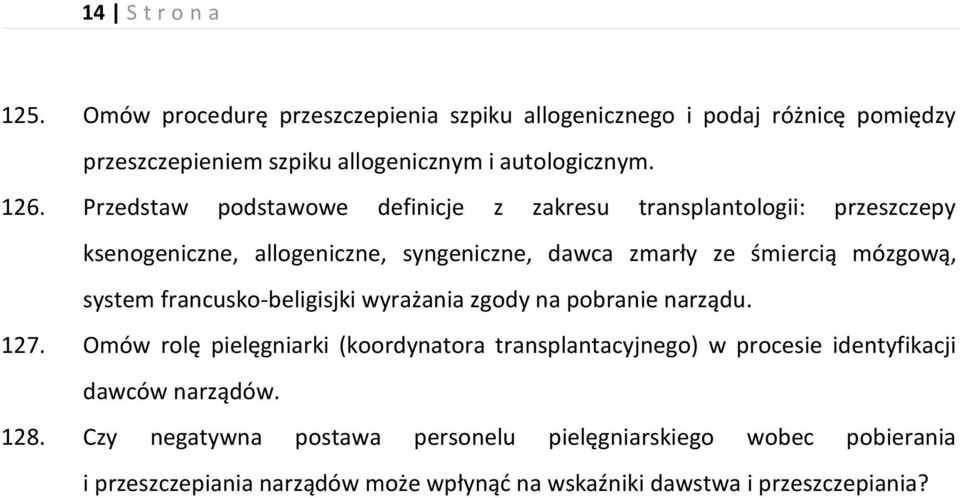 system francusko-beligisjki wyrażania zgody na pobranie narządu. 127.