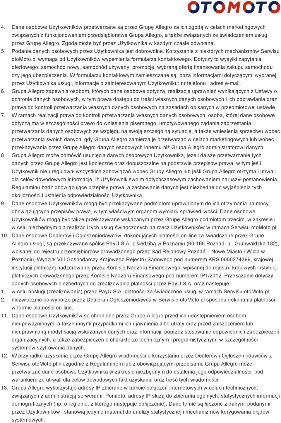 pl wymaga d Użytkwników wypełnienia frmularza kntaktweg. Dtyczy t wysyłki zapytania fertweg: samchód nwy, samchód używany, prmcję, wybraną fertę finanswania zakupu samchdu czy jeg ubezpieczenia.