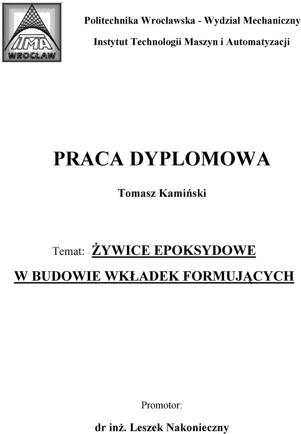 DYPLOMOWA Tomasz Kamiński Temat: ŻYWICE EPOKSYDOWE W