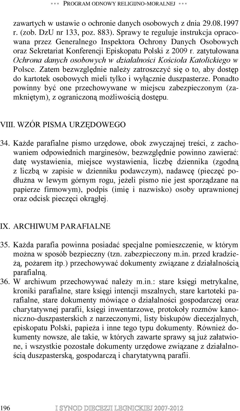 zatytułowana Ochrona danych osobowych w działalności Kościoła Katolickiego w Polsce.