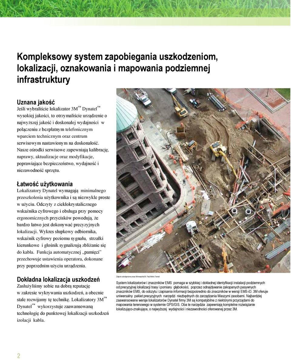 Nasze ośrodki serwisowe zapewniają kalibrację, naprawy, aktualizacje oraz modyfikacje, poprawiające bezpieczeństwo, wydajność i niezawodność sprzętu.