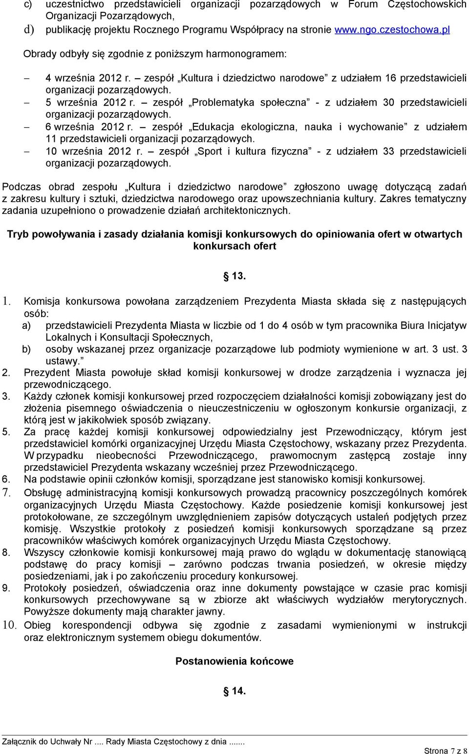 zespół Problematyka społeczna - z udziałem 30 przedstawicieli organizacji pozarządowych. 6 września 2012 r.