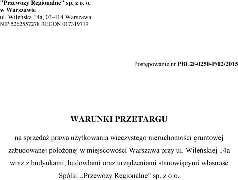 WARUNKI PRZETARGU na sprzedaż prawa użytkowania wieczystego nieruchomości gruntowej zabudowanej
