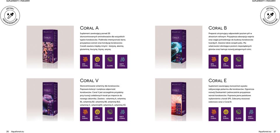 Coral B Preparat utrzymujący odpowiedni poziom ph w akwarium rafowym. Przyspiesza absorpcję wapnia oraz węgla potrzebnego do budowy koralowców twardych. Zawiera także związki jodu.