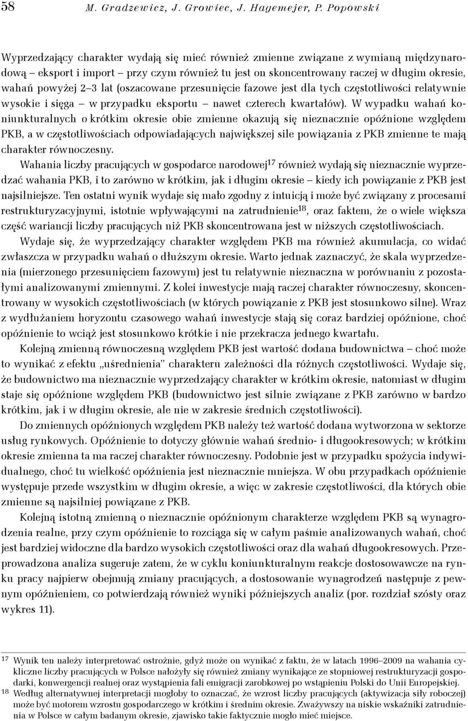 2 3 lat (oszacowane przesunięcie fazowe jest dla tych częstotliwości relatywnie wysokie i sięga w przypadku eksportu nawet czterech kwartałów).