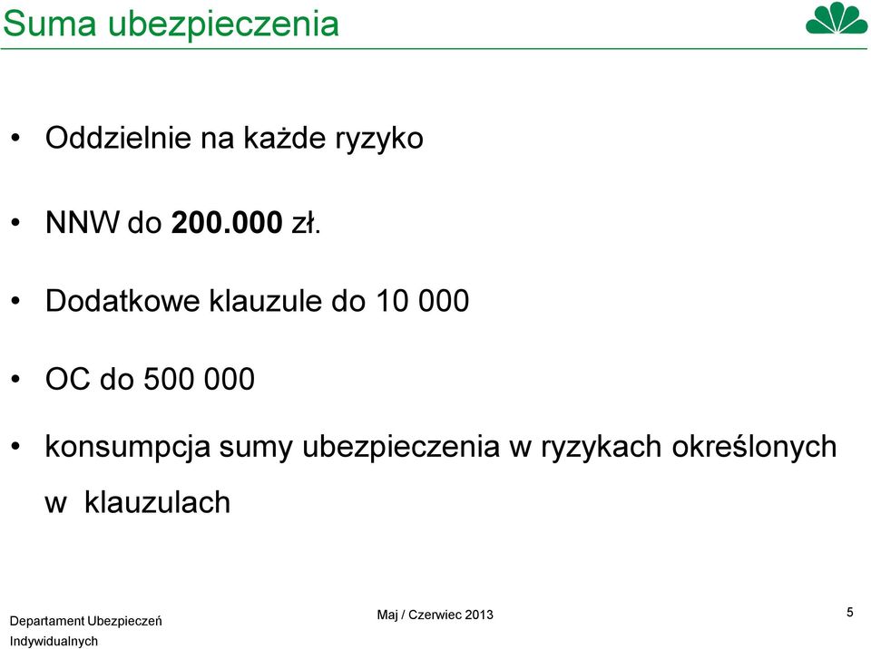 Dodatkowe klauzule do 10 000 OC do 500 000