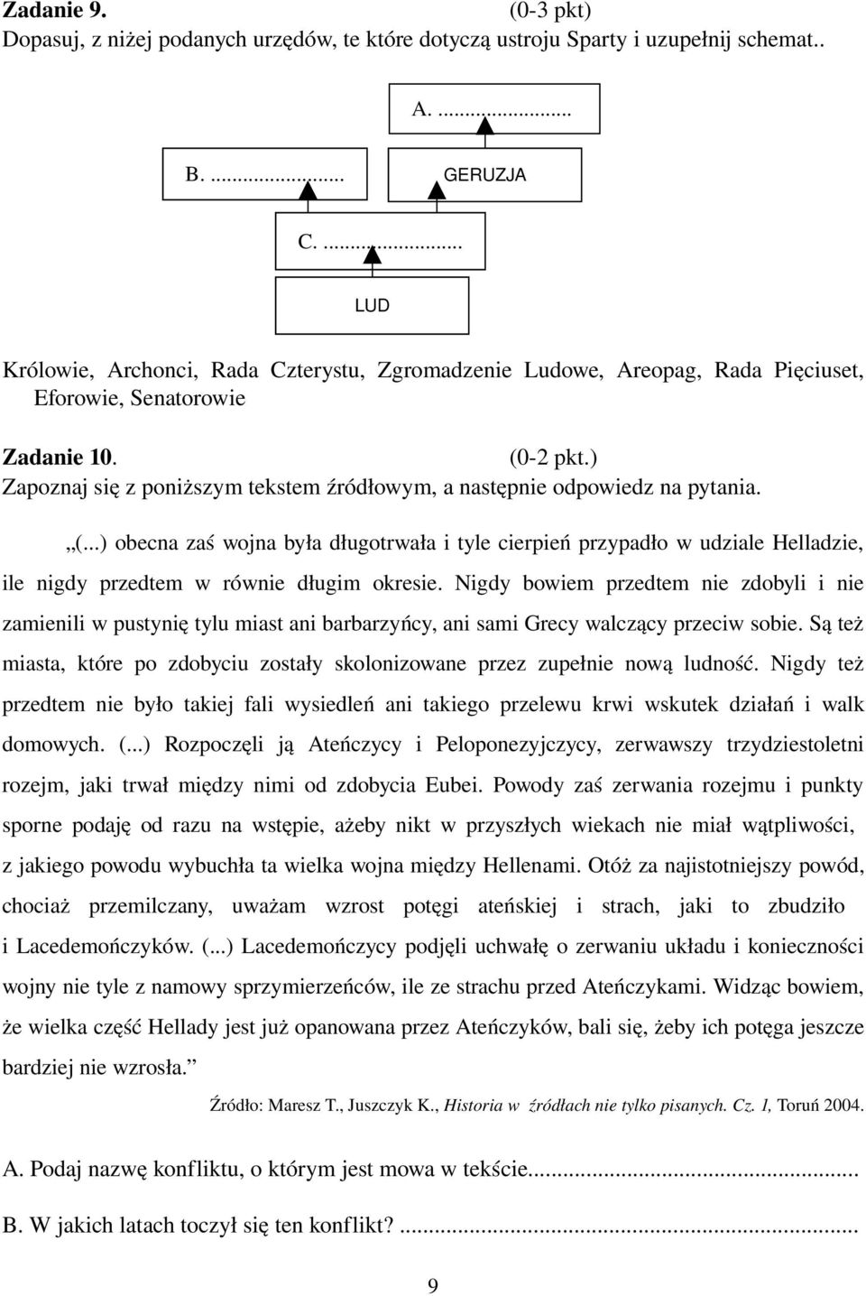 ) Zapoznaj się z poniższym tekstem źródłowym, a następnie odpowiedz na pytania. (.