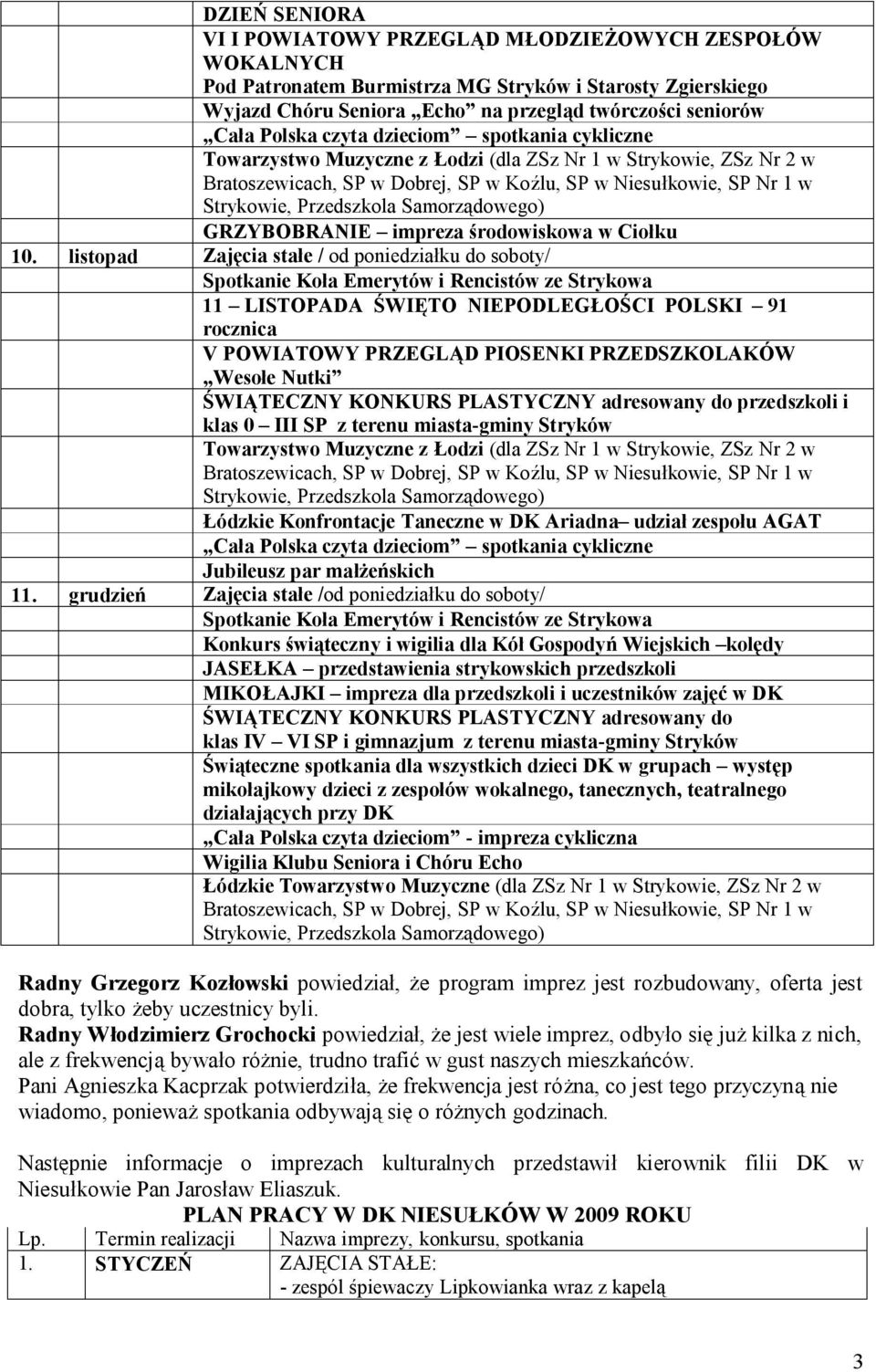 Przedszkola Samorządowego) GRZYBOBRANIE impreza środowiskowa w Ciołku 10.
