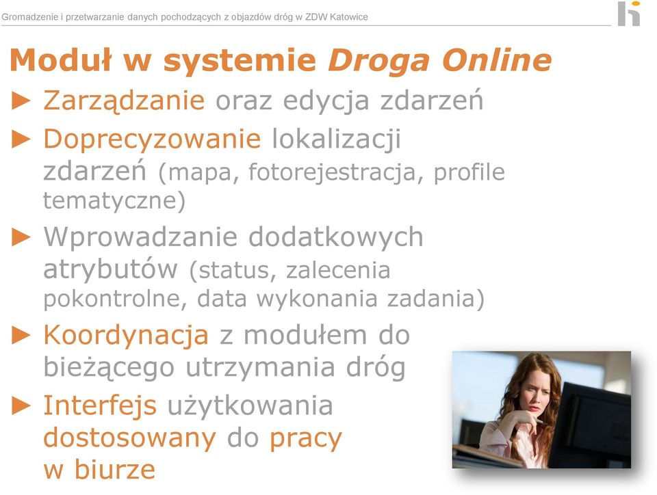 dodatkowych atrybutów (status, zalecenia pokontrolne, data wykonania zadania)