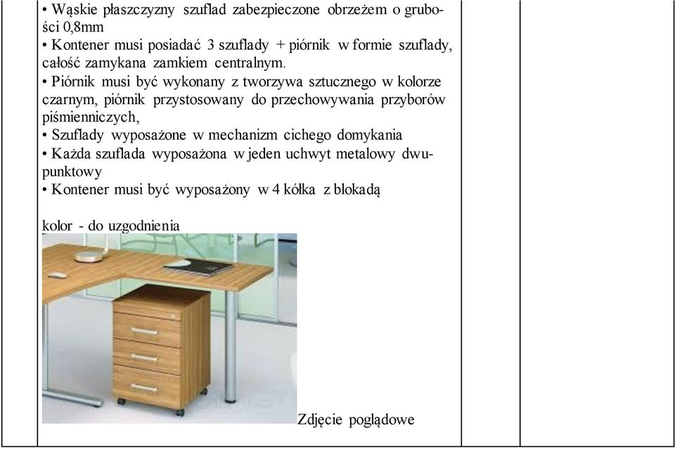 Piórnik musi być wykonany z tworzywa sztucznego w kolorze czarnym, piórnik przystosowany do przechowywania przyborów