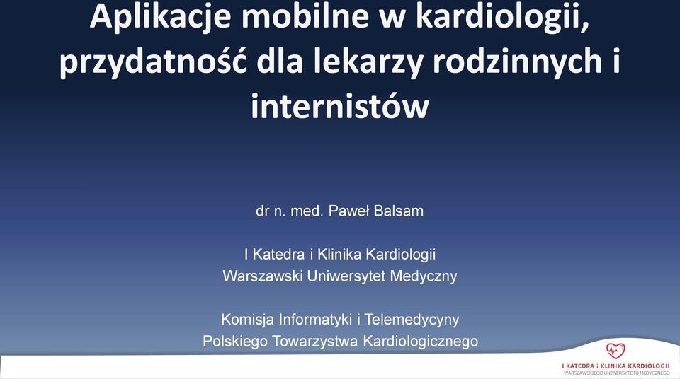 Paweł Balsam I Katedra i Klinika Kardiologii Warszawski