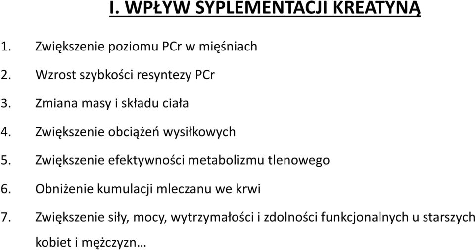 Zwiększenie obciążeń wysiłkowych 5. Zwiększenie efektywności metabolizmu tlenowego 6.