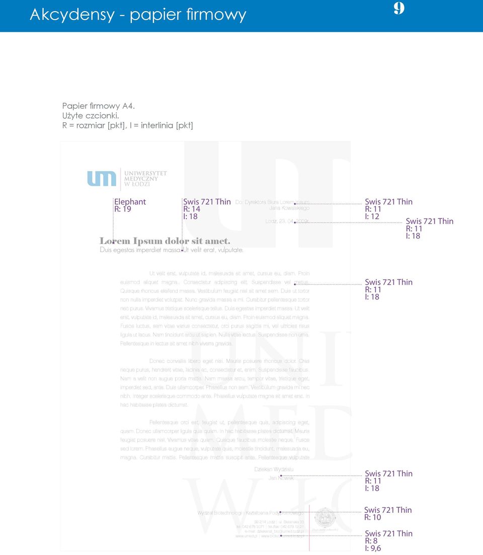 Swis 721 Thin R: 11 I: 12 Swis 721 Thin R: 11 I: 18 Ut velit erat, vulputate id, malesuada sit amet, cursus eu, diam. Proin euismod aliquet magna.. Consectetur adipiscing elit. Suspendisse vel metus.