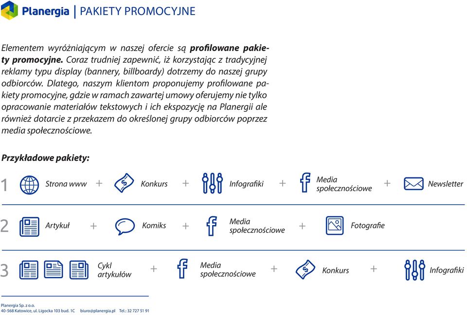 Dlatego, naszym klientom proponujemy profilowane pakiety promocyjne, gdzie w ramach zawartej umowy oferujemy nie tylko opracowanie materiałów tekstowych i ich ekspozycję na