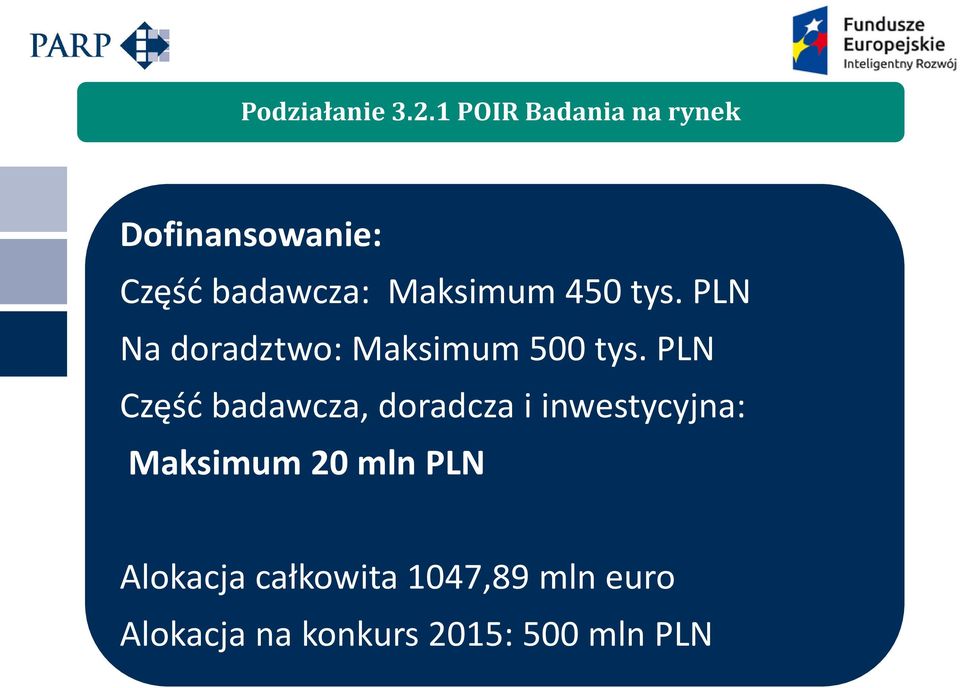 450 tys. PLN Na doradztwo: Maksimum 500 tys.