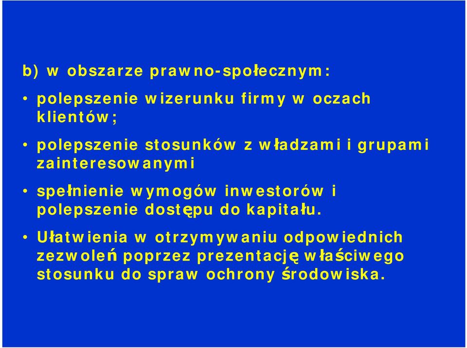 inwestorów i polepszenie dostępu do kapitału.