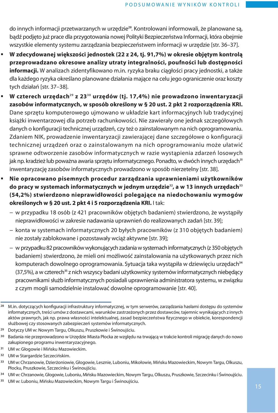 informacji w urzędzie [str. 36 37]. W zdecydowanej większości jednostek (22 z 24, tj.