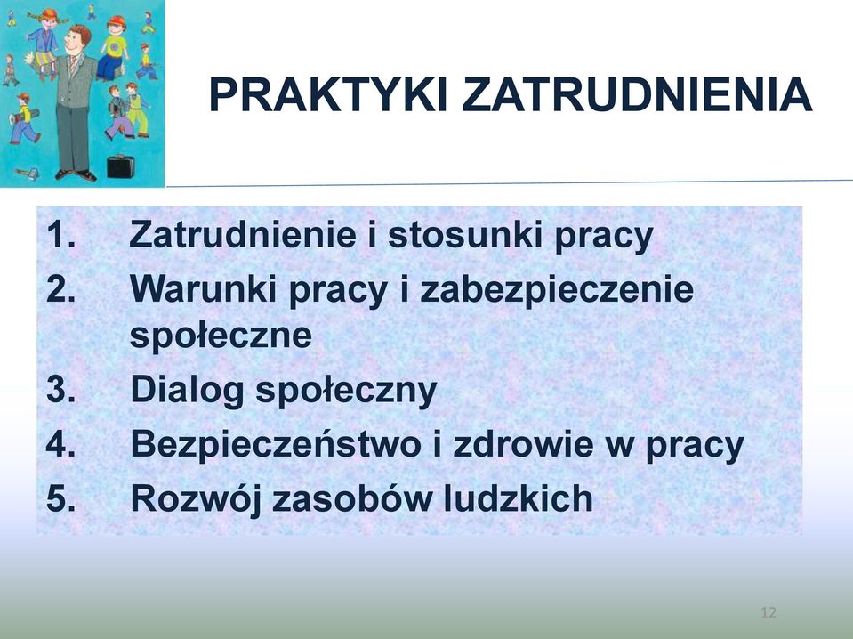 Warunki pracy i zabezpieczenie społeczne 3.