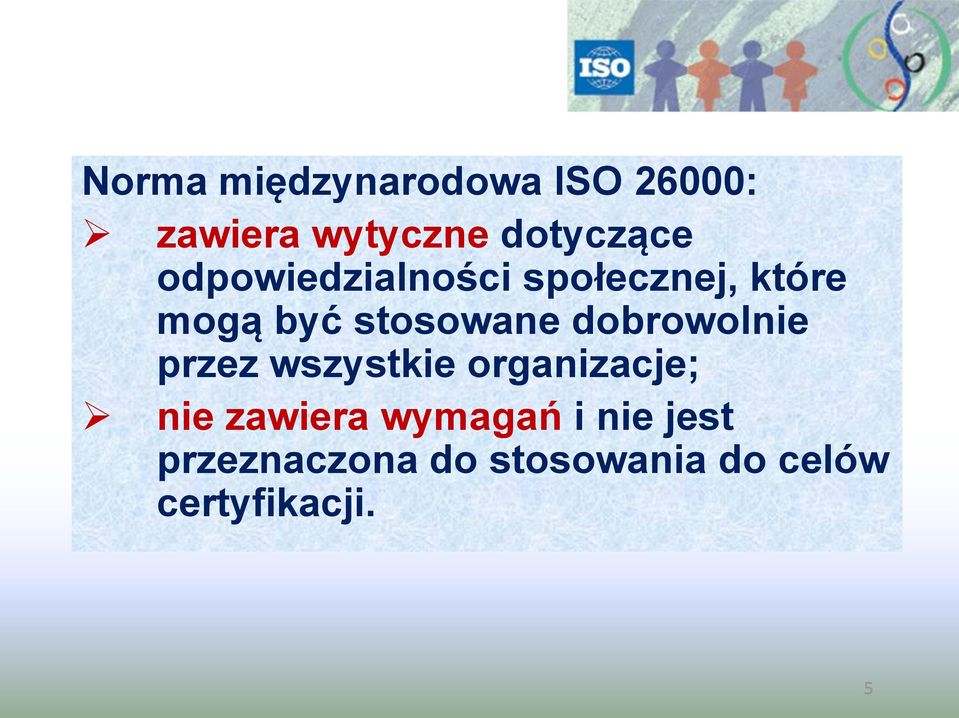 dobrowolnie przez wszystkie organizacje; nie zawiera