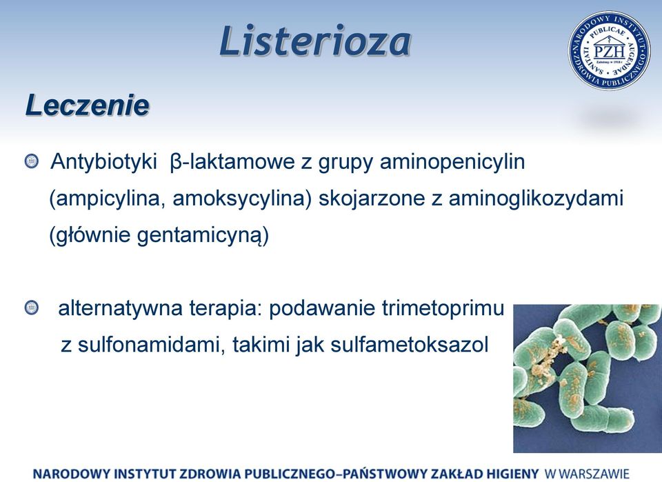aminoglikozydami (głównie gentamicyną) alternatywna