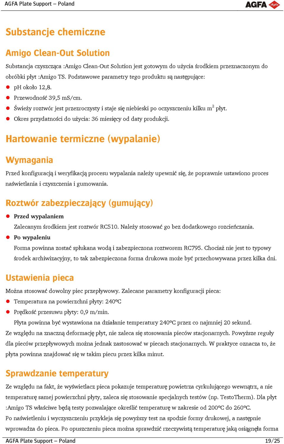 Okres przydatności do użycia: 36 miesięcy od daty produkcji.