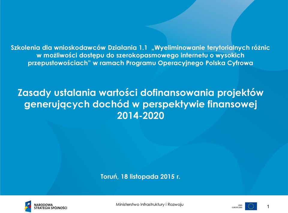internetu o wysokich przepustowościach w ramach Programu Operacyjnego Polska Cyfrowa