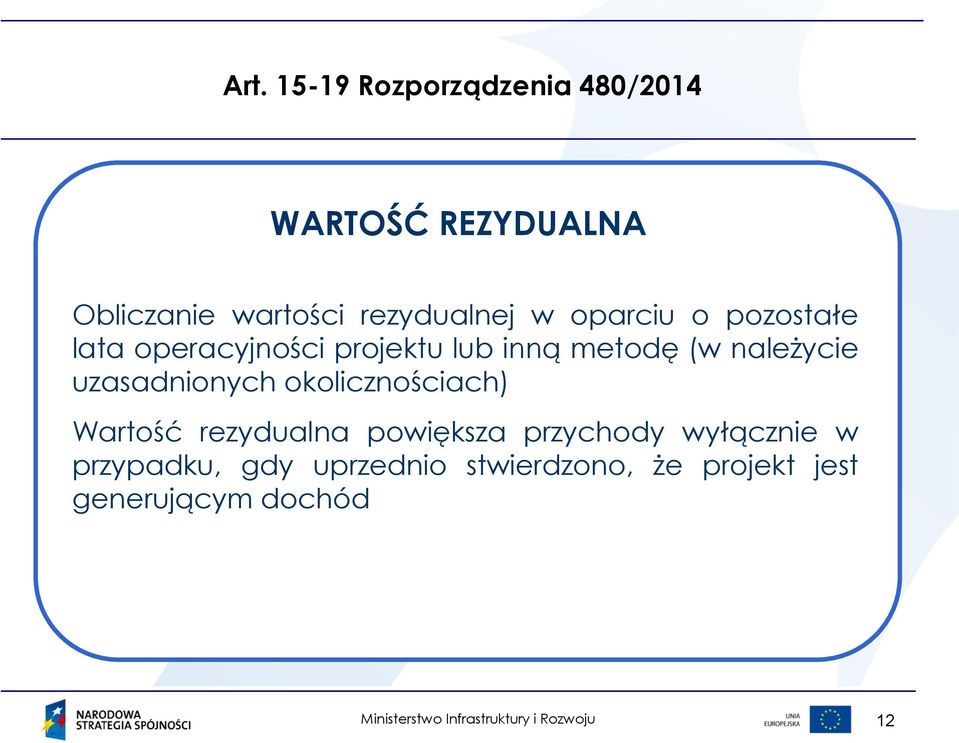 należycie uzasadnionych okolicznościach) Wartość rezydualna powiększa przychody
